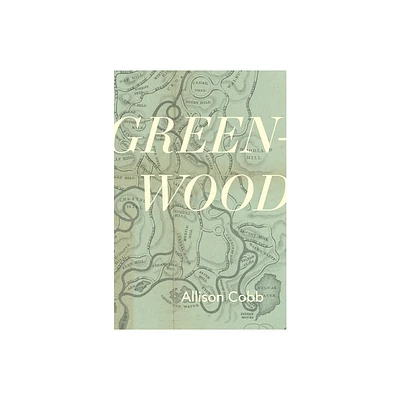 Green-Wood - by Allison Cobb (Paperback)