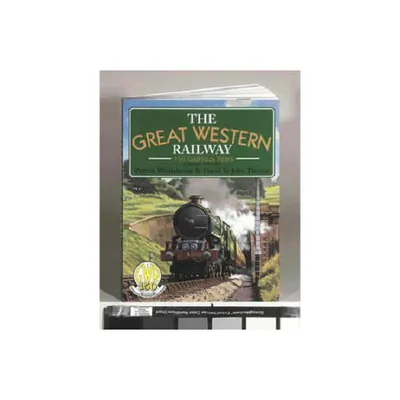 Great Western Railway - by Patrick Whitehouse & David St John Thomas (Paperback)