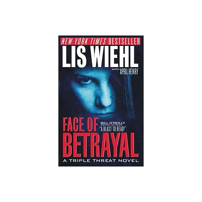 Face Of Betrayal - (Triple Threat Novel) by Lis Wiehl & April Henry (Paperback)