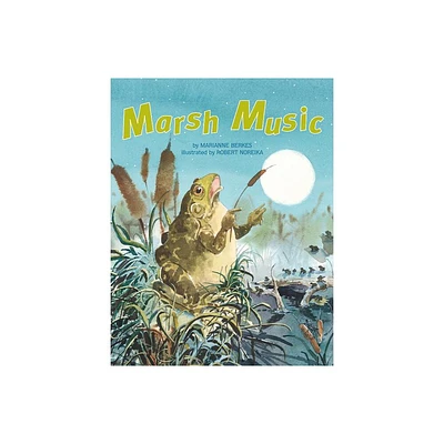 Marsh Music - by Marianne Berkes (Paperback)