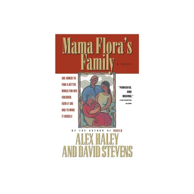 Mama Floras Family - by Alex Haley & David Stevens (Paperback)