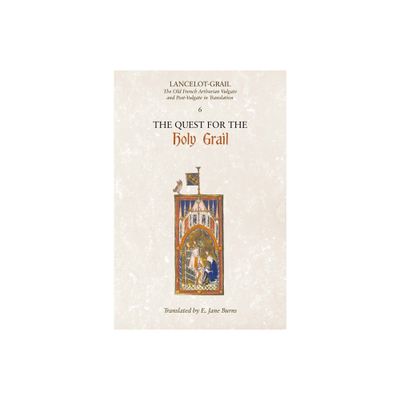 The Quest for the Holy Grail - (Lancelot-Grail: The Old French Arthurian Vulgate and Post-Vulgate in Translation) by Norris J Lacy (Paperback)