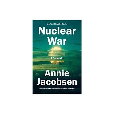 Nuclear War - by Annie Jacobsen (Hardcover)