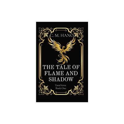 The Tale of Flame and Shadow - (Tarotverse) by C M Hano (Paperback)