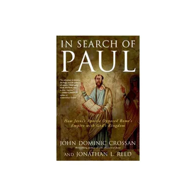 In Search of Paul - by John Dominic Crossan & Jonathan L Reed (Paperback)