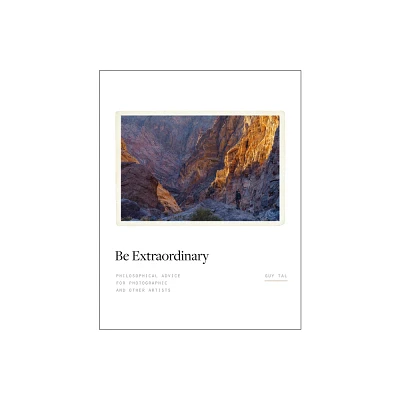 Be Extraordinary - by Guy Tal (Hardcover)