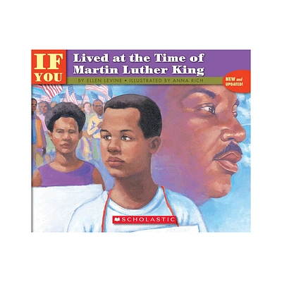 If You Lived at the Time of Martin Luther King - by Ellen Levine (Paperback)