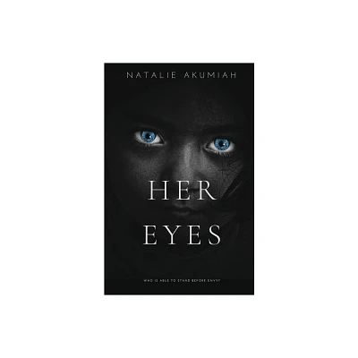 Her Eyes - by Natalie Akumiah (Paperback)