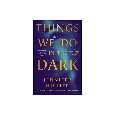 Things We Do in the Dark - by Jennifer Hillier (Paperback)