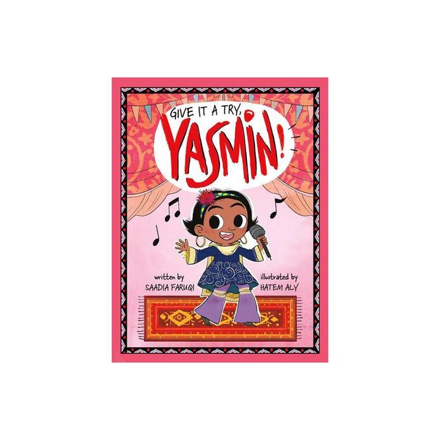 Give It A Try, Yasmin! - By Saadia Faruqi ( Paperback )