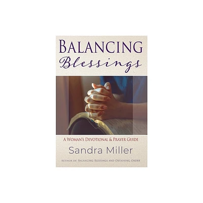 Balancing Blessings - by Sandra Miller (Hardcover)