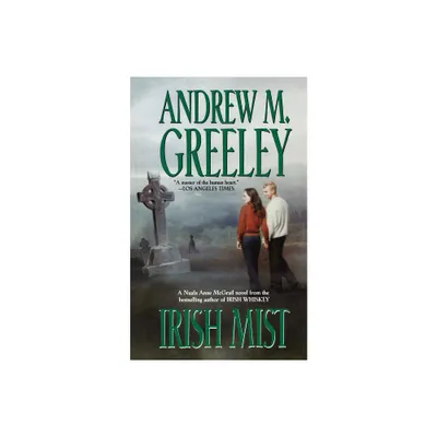 Irish Mist - (Nuala Anne McGrail Novels) by Andrew M Greeley (Paperback)