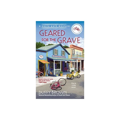 Geared for the Grave - (Cycle Path Mystery) by Duffy Brown (Paperback)