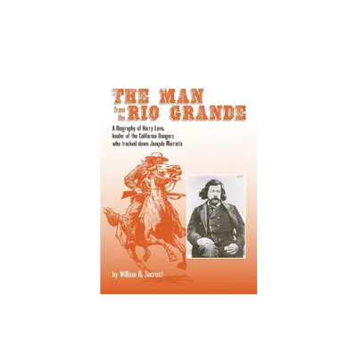 The Man from the Rio Grande - (Western Frontiersmen) by William B Secrest (Hardcover)