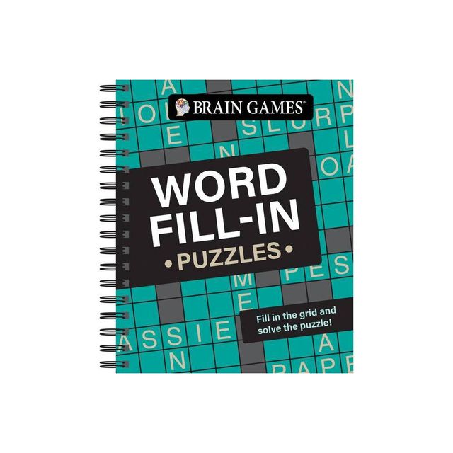 Brain Games - Word Fill-In Puzzles - by Publications International Ltd & Brain Games (Spiral Bound)