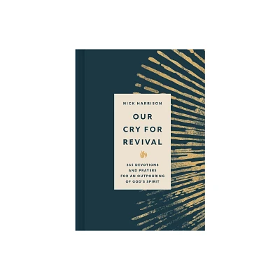 Our Cry for Revival - by Nick Harrison (Hardcover)