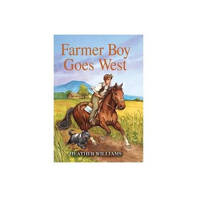 Farmer Boy Goes West - (Little House Sequel) by Heather Williams (Hardcover)