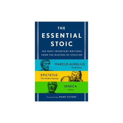 The Essential Stoic - by Epictetus & Marcus Aurelius & Seneca (Paperback)