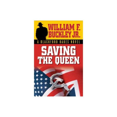 Saving the Queen - by William F Buckley (Paperback)