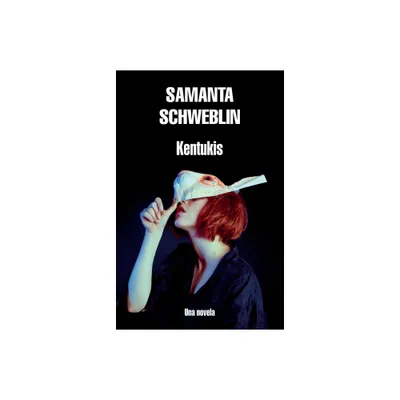 Kentukis / Little Eyes: A Novel - by Samanta Schweblin (Paperback)