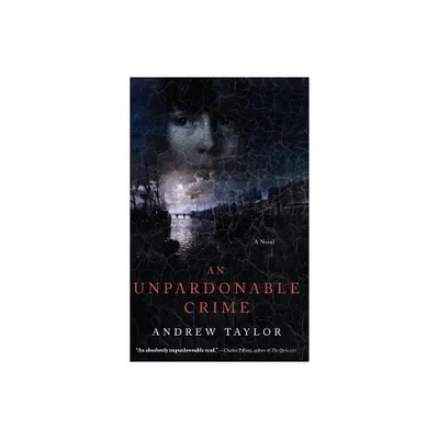 An Unpardonable Crime - by Andrew Taylor (Hardcover)