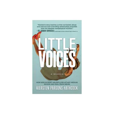 Little Voices - by Kiersten Parsons Hathcock (Paperback)