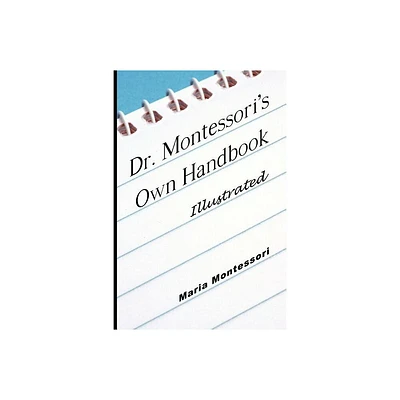 Dr. Montessoris Own Handbook - Illustrated - by Maria Montessori (Paperback)