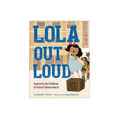 Lola Out Loud - by Jennifer Torres (Hardcover)