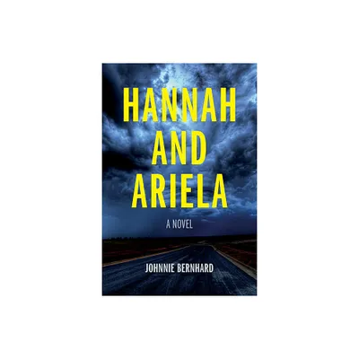 Hannah and Ariela - by Johnnie Bernhard (Paperback)