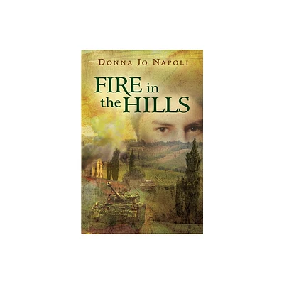 Fire in the Hills - by Donna Jo Napoli (Paperback)