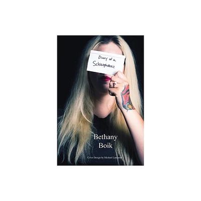 Diary of a Schizophrenic - by Bethany Boik (Paperback)