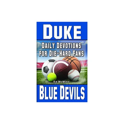 Daily Devotions for Die-Hard Fans Duke Blue Devils - by Ed McMinn (Paperback)