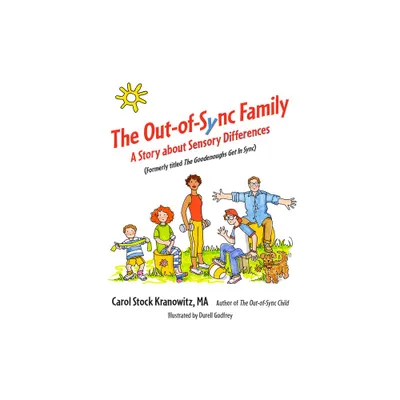 The Out-Of-Sync Family - 4th Edition by Carol Stock Kranowitz (Hardcover)