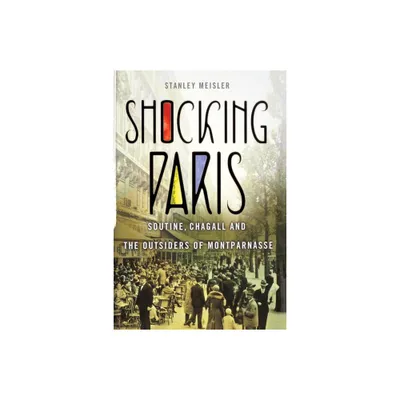 Shocking Paris - by Stanley Meisler (Paperback)