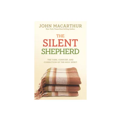 The Silent Shepherd - (John MacArthur Study) 2nd Edition by John MacArthur Jr (Paperback)