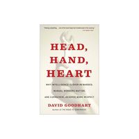 Head, Hand, Heart - by David Goodhart (Paperback)