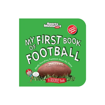 My First Book of Football (Board Book) - (Sports Illustrated Kids My First Book) by Sports Illustrated Kids