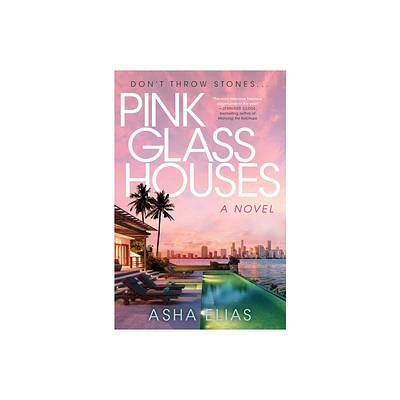 Pink Glass Houses - by Asha Elias (Hardcover)