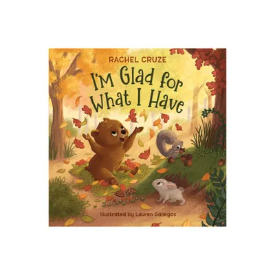 Im Glad for What I Have - by Rachel Cruze (Hardcover)