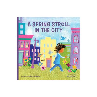 Spring Stroll in the City - (In the City) by Cathy Goldberg Fishman (Board Book)