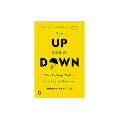 The Up Side of Down - by Megan McArdle (Paperback)