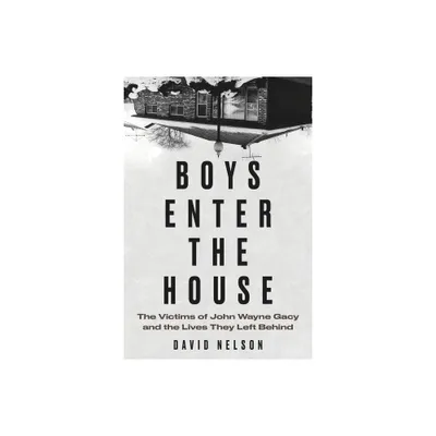 Boys Enter the House - by David Nelson (Paperback)