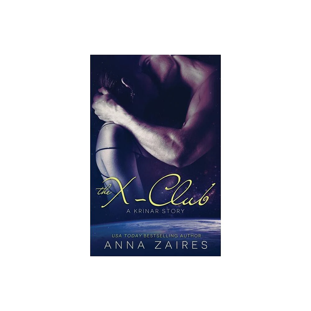 Mozaika LLC The X-Club (A Krinar Story) - by Anna Zaires & Dima Zales  (Paperback) | The Market Place