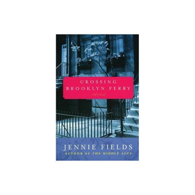 Crossing Brooklyn Ferry - by Jennie Fields (Paperback)