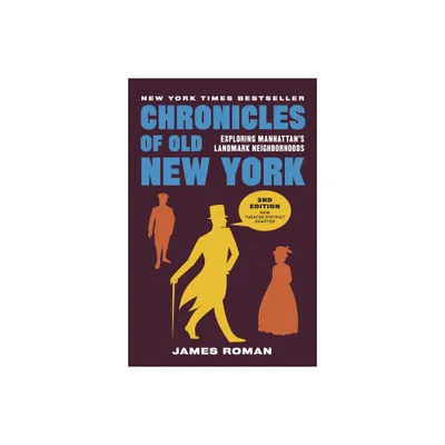 Chronicles of Old New York - 2nd Edition by James Roman (Paperback)