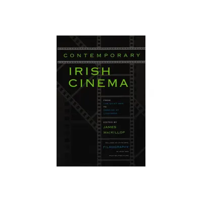 Contemporary Irish Cinema - (Irish Studies) by James MacKillop (Paperback)