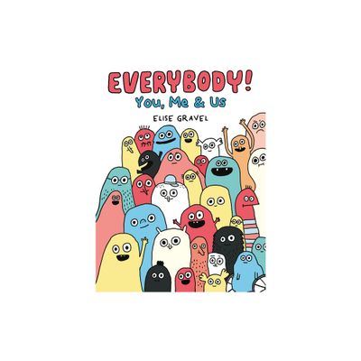 Everybody! - by Elise Gravel (Hardcover)