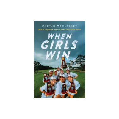 When Girls Win - by McCloskey (Paperback)