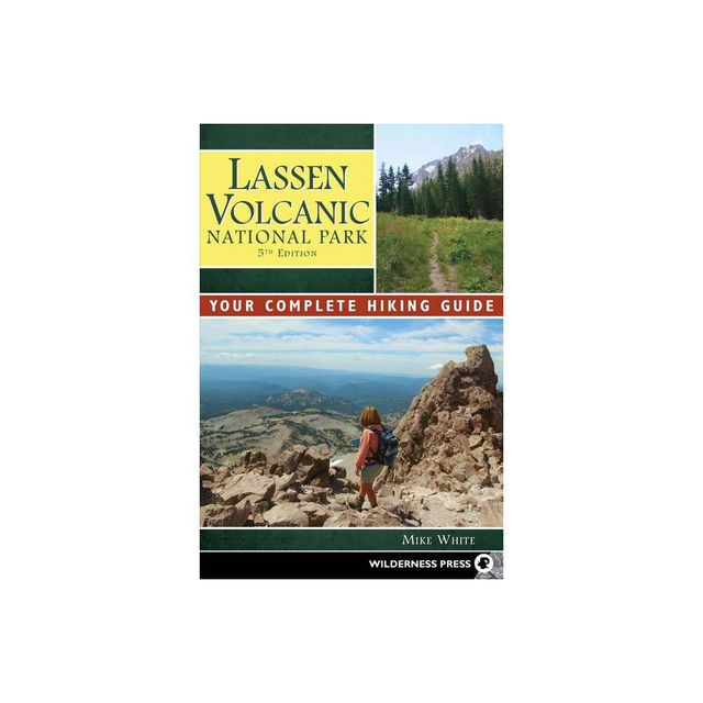 Lassen Volcanic National Park - 5th Edition by Mike White (Paperback)