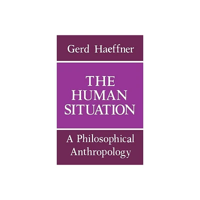 Human Situation - by Gerd Haeffner (Paperback)